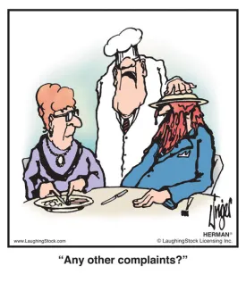 Any other complaints?